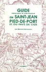 Guide historique et pittoresque de Saint-Jean-Pied-de-Port et du Pays de Cize