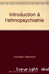 Introduction  l'ethnopsychiatrie