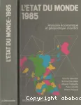 L' Etat du monde (dition 1985) : Annuaire conomique et gopolitique mondiale