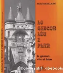 Lo gascon lu e plan (Le gascon vite et bien)