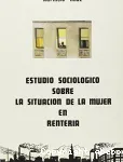 Estudio sociologico sobre la situacion de la mujer en Renteria