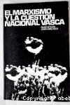 El Marxismo y la cuestion nacional vasca