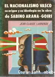 El Nacionalismo vasco, su origen y su ideología en la obra de Sabino Arana Goiri