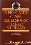 La Prefijacion, clave del euskara tecnico y urbano