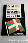 Historia de Euskadi : El nacionalismo vasco y ETA