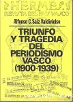 Triunfo y tragedia del periodismo vasco