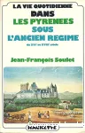 La vie quotidienne dans les Pyrénées sous l'ancien régime