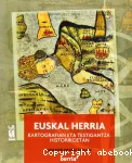 Euskal Herria kartografian eta testigantza historikoetan