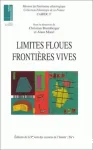 Limites floues, frontires vives