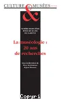 La musologie, 20 ans de recherches