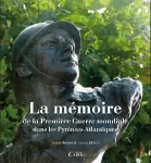 La mmoire de la Premire Guerre mondiale dans les Pyrnes-Altantiques