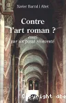 Contre l'art roman ?