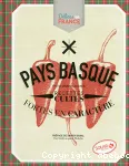 Pays basque : recettes cultes fortes en caractre