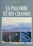 La palombe et ses chasses