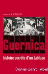 Guernica : histoire secrte d'un tableau