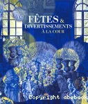 Ftes & divertissements  la cour