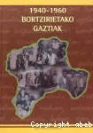 1940-1960 : Bortzirietako gaztiak