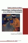  pied,  cheval, en voiture : l'Amrique indpendante et les moyens de transport