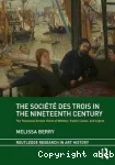 The Société des Trois in the nineteenth century