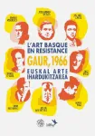 Gaur, 1966 : L'art basque en rsistance = Euskal arte ihardukitzailea