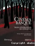 Cinma basque : trois gnrations de cinastes