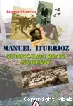 Manuel Iturrioz : borrokalari baten bizipenak (1902-1991)