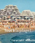 Tous  la plage ! : villes balnaires du XVIIIe sicle  nos jours