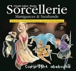 Sorcellerie, manigances & sarabande