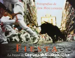 Fiesta : La Fiesta de San Fermin de Pamplona