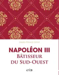 Napolon III btisseur du sud-ouest