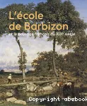 L'École de Barbizon et le paysage français au XIXe siècle