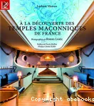  la dcouverte des temples maonniques de France