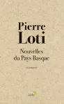 Pierre Loti : nouvelles du Pays Basque