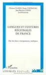 Langues et cultures rgionales de France. Etat des lieux, enseignement, politiques