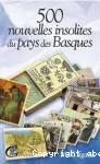 500 nouvelles insolites du pays des Basques