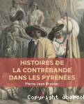 Histoires de la contrebande dans les Pyrnes