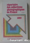 Répertoire des collections photographiques en France 1980
