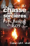 La chasse aux sorcires au Pays basque en 1609