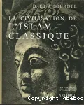 La civilisation de l'Islam classique