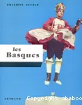 Les Basques de Labourd, de Soule et de Basse Navarre, leur histoire et leurs traditions