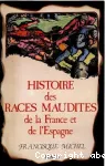 Histoire des races maudites de la France et d'Espagne