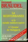 La Méditerranée et le monde méditerranéen à l'époque de Philippe II