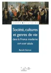 Société, cultures et genres de vie dans la France moderne