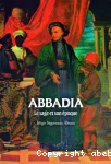 Abbadia: Le sage et son époque