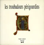Les troubadours périgourdins