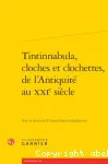 Tintinnabula, cloches et clochettes, de l’Antiquité au XXIe siècle
