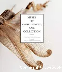 Musée des confluences, une collection
