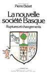 La Nouvelle socit basque : Ruptures et changements