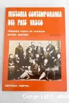 Historia contemporanea del Pais Vasco : De las Cortes de Cadiz al Estatuto de Guernica