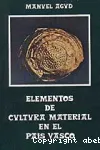 Elementos de cultura material en el Pais Vasco : (nombres de vasijas, recipientes y similares)